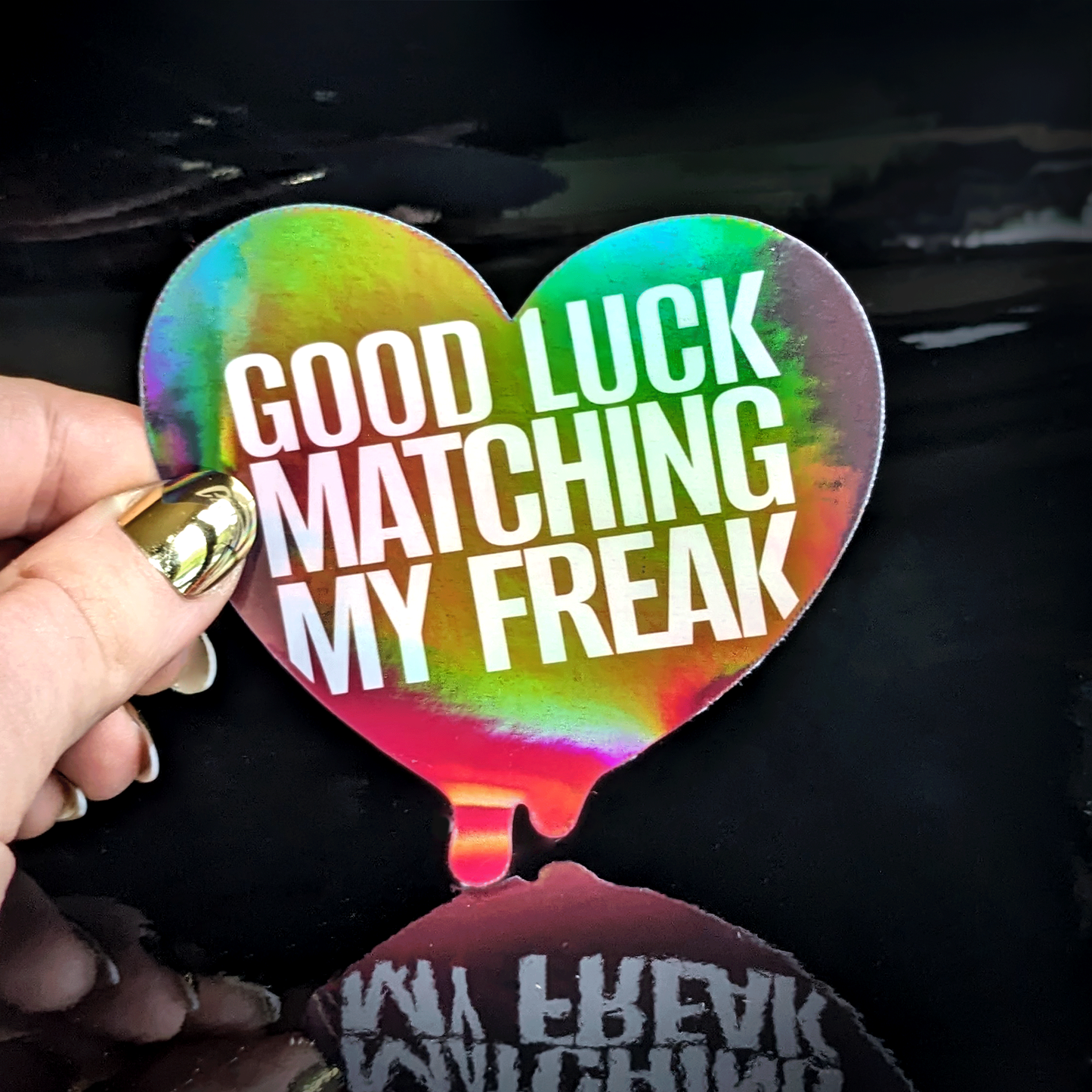 Good Luck Matching My Freak - Sticker